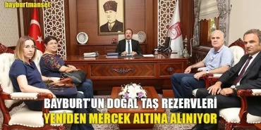 Bayburt Doğal Taş Rezervleri Mercek Altında