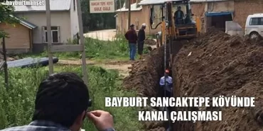 Bayburt Sancaktepe Köyünde Kanal Çalışması