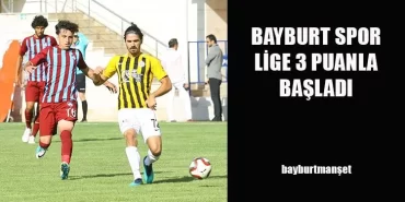 Bayburt Spor Lige 3 Puanla Başladı