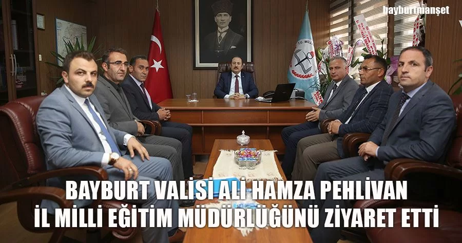 Bayburt Valisi İl Milli Eğitim Müdürlüğünü Ziyaret Etti