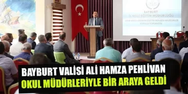 Bayburt Valisi Pehlivan Okul Müdürleriyle Bir Araya Geldi