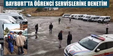 Bayburt'ta Öğrenci Servislerine Denetim