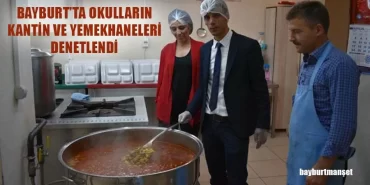Bayburt’ta Okulların Kantin Ve Yemekhaneleri Denetlendi