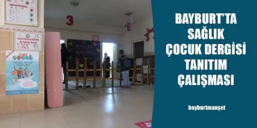 Bayburt’ta Sağlık Çocuk Dergisi Tanıtım Çalışması