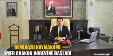 Demirözü Kaymakamı Ömer Coşkun Görevine Başladı