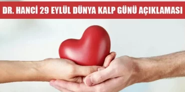 Dr. Hanci 29 Eylül Dünya Kalp Günü Açıklaması