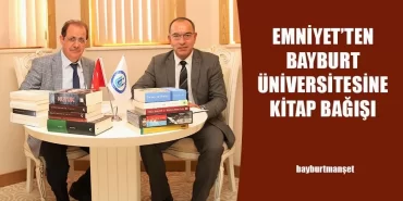 Emniyet'ten Bayburt Üniversitesine Kitap Bağışı