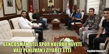 Gençosman Atlı Spor Kulübü Heyeti Vali Pehlivan’ı Ziyaret Etti