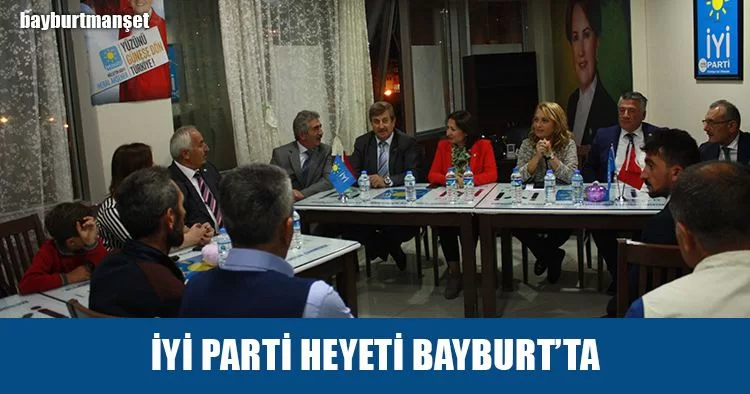 İyi Parti Heyeti Bayburt’ta