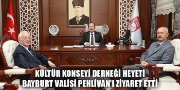 Kültür Konseyi Derneği Heyeti Bayburt Valisi Pehlivan'ı Ziyaret Etti