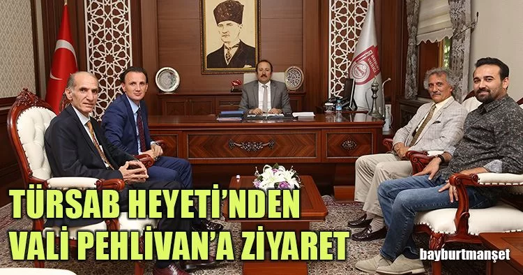 Türsab Heyetinden Vali Pehlivan’a Ziyaret