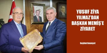 Yusuf Ziya Yılmaz’dan Başkan Memiş'e Ziyaret