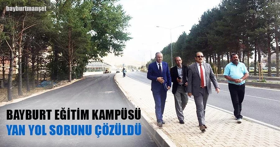 Bayburt Eğitim Kampüsü Yan Yol Sorunu Çözüldü