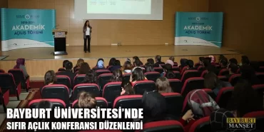 Bayburt Üniversitesi'nde Sıfır Açlık Konferansı Düzenlendi