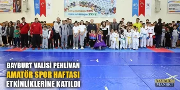 Bayburt Valisi Amatör Spor Haftası Etkinliklerine Katıldı