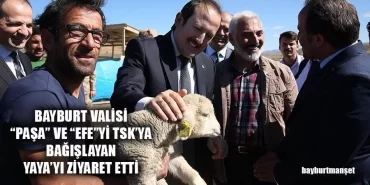Bayburt Valisi “Paşa” Ve “Efe”Yi Tsk’ya Bağışlayan Yaya’yı Ziyaret Etti