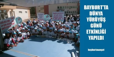 Bayburt'ta Dünya Yürüyüş Günü Etkinliği Yapıldı