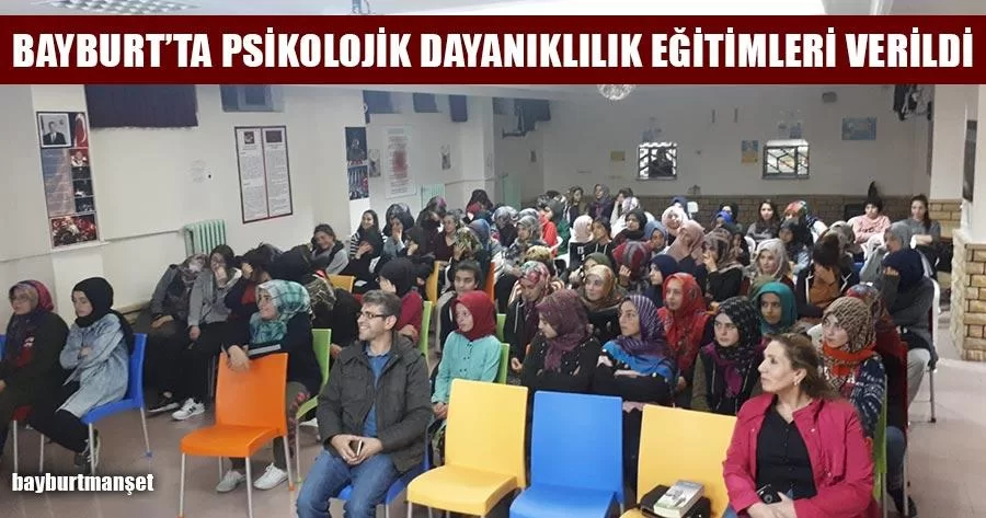 Bayburt'ta Psikolojik Dayanıklılık Eğitimleri Verildi