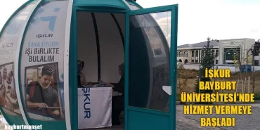 İŞKUR Bayburt Üniversitesi'nde Hizmet Vermeye Başladı