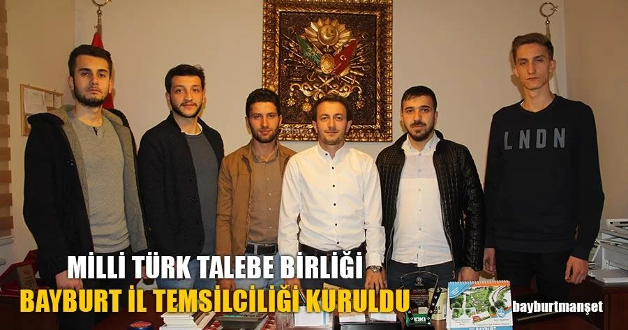 Milli Türk Talebe Birliği Bayburt İl Temsilciliği Kuruldu