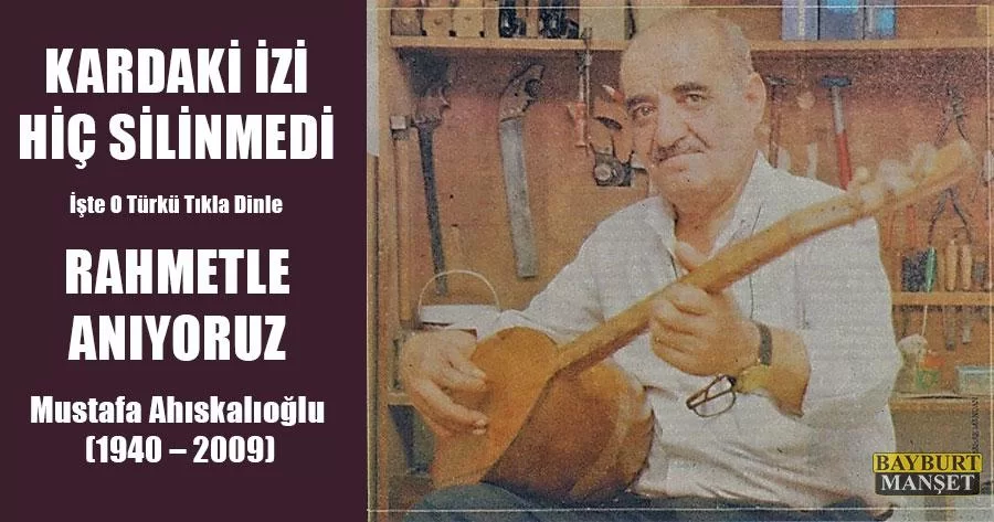 Mustafa Ahıskalıoğlu'nu Ölümünün 9. Yılında Rahmetle Anıyoruz