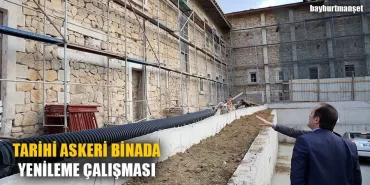 Tarihi Askeri Binada Yenileme Çalışması