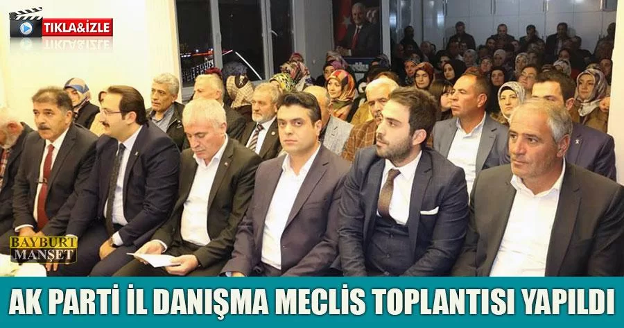 Ak Parti İl Danışma Meclis Toplantısı Yapıldı