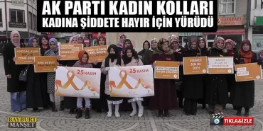Ak Parti Kadın Kolları Kadına Şiddete Hayır İçin Yürüdü