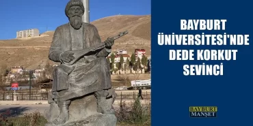 Bayburt Üniversitesi'nde Dede Korkut Sevinci