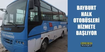 Bayburt Halk Otobüsleri Hizmete Başlıyor