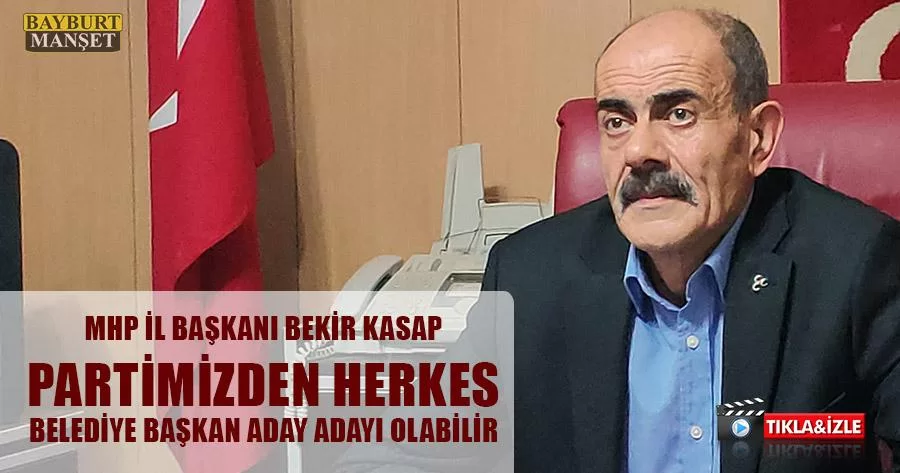 Kasap, Partimizden Herkes Belediye Başkan Aday Adayı Olabilir