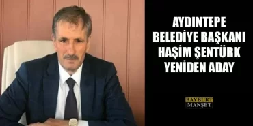 Aydıntepe Belediye Başkanı Haşim Şentürk Yeniden Aday