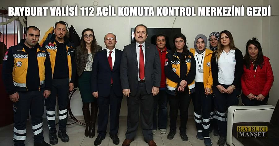 Bayburt Valisi 112 Acil Komuta Kontrol Merkezini Gezdi