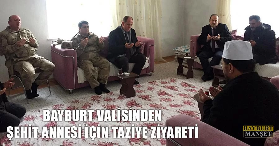 Bayburt Valisinden Şehit Annesi İçin Taziye Ziyareti