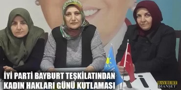 İyi Parti Bayburt Teşkilatından Kadın Hakları Günü Kutlaması