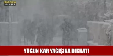 Yoğun Kar Yağışına Dikkat!
