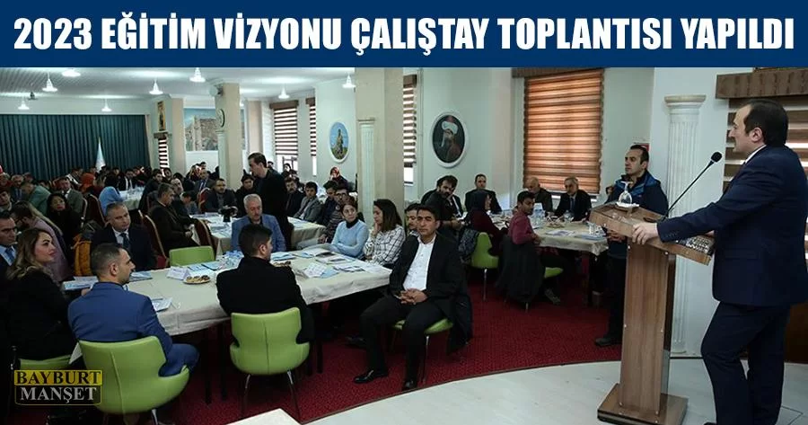 2023 Eğitim Vizyonu Çalıştay Toplantısı Yapıldı