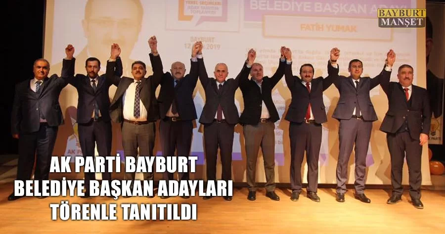 Ak Parti Bayburt Belediye Başkan Adayları Törenle Tanıtıldı