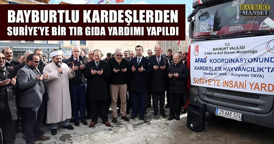 Bayburtlu Kardeşlerden Suriye’ye Bir Tır Gıda Yardımı Yapıldı