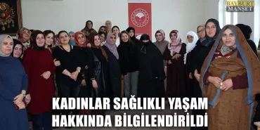 Kadınlar Sağlıklı Yaşam Hakkında Bilgilendirildi