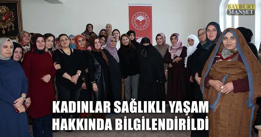 Kadınlar Sağlıklı Yaşam Hakkında Bilgilendirildi