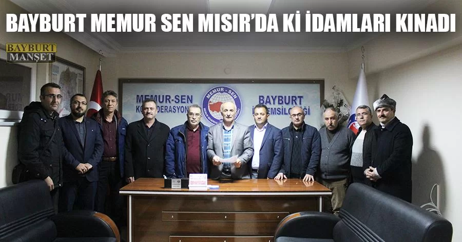 Bayburt Memur Sen Mısır'da ki İdamları Kınadı