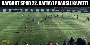 Bayburt Spor 22. Haftayı Puansız Kapattı