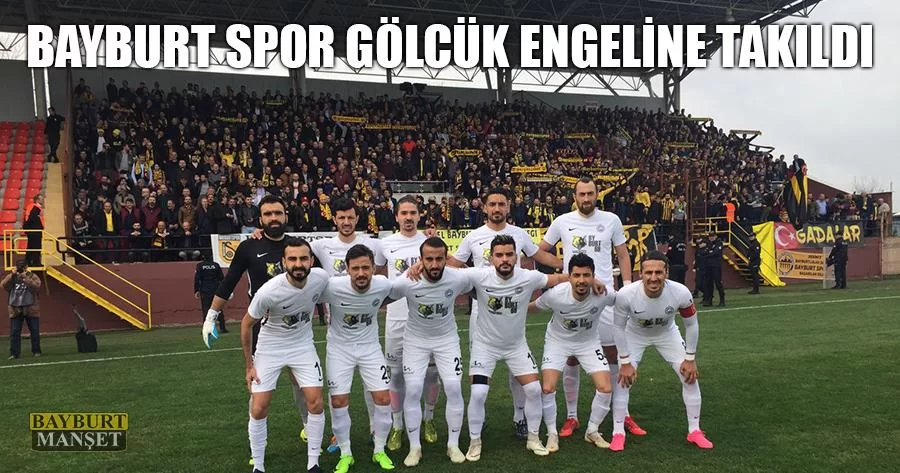 Bayburt Spor Gölcük Engeline Takıldı