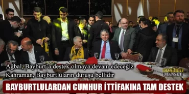 Bayburtlulardan Cumhur İttifakına Tam Destek