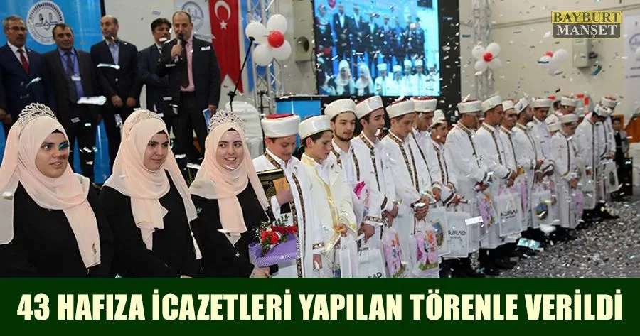 Bayburt’ta 43 Hafıza İcazetleri Yapılan Törenle Verildi