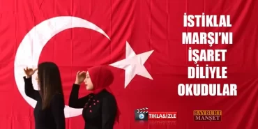 İstiklal Marşı’nı İşaret Diliyle Okudular