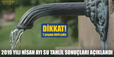 2019 Yılı Nisan Ayı Su Tahlil Sonuçları Açıklandı