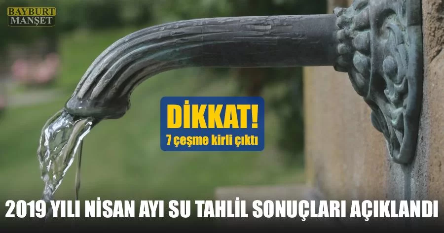 2019 Yılı Nisan Ayı Su Tahlil Sonuçları Açıklandı