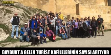 Bayburt'a Gelen Turist Kafilelerinin Sayısı Artıyor